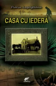 Casa cu iedera de Florin Logresteanu