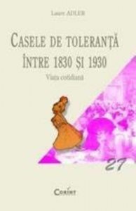 Casele de toleranta intre 1830 si 1930. Viata cotidiana