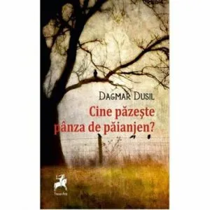 Cine pazeste panza de paianjen de Dagmar Dusil