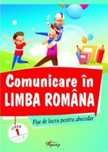 Comunicare in limba romana. Fise de lucru pentru abecedar, model A