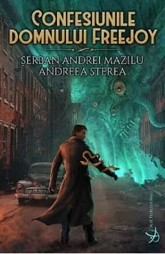 Confesiunile domnului Freejoy de Serban Andrei Mazilu