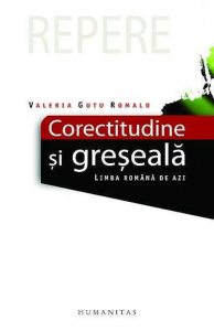 Corectitudine si greseala. Limba romana de azi