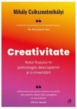 Creativitate de Mihaly Csikszentmihalyi