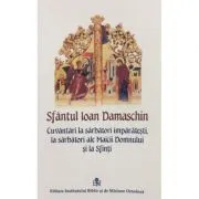 Cuvantari la Sarbatori Imparatesti de Ioan Damaschin