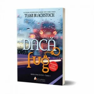 Daca fug - Cunoasterea adevarului poate fi o sursa de suferinta' de Terri Blackstock