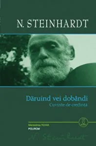 Daruind vei dobandi. Cuvinte de credinta de N. Steinhardt