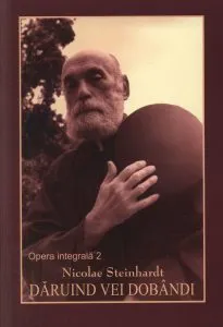 Daruind vei dobandi - Opera integrala 2 de N. Steinhardt