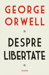 Despre libertate de George Orwell