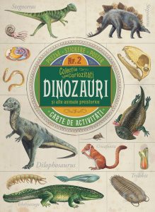 Dinozauri si alte animale preistorice. Carte de activitati cu puzzle, stikere si poster