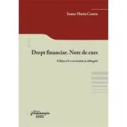 Drept financiar. Note de curs. Editia a 8-a de Ioana Maria Costea