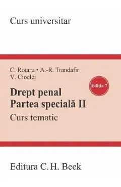 Drept penal. Partea speciala 2. Curs tematic Ed.7 de Cristina Rotaru