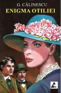 Enigma Otiliei de George Calinescu