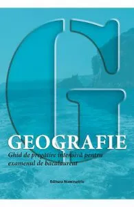 Geografie. Ghid de pregatire pentru examenul de bacalaureat