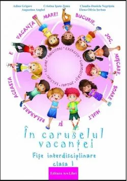 În caruselul vacanței - Clasa I de Claudia-Daniela Negritoiu