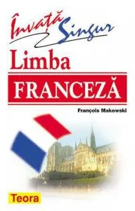 Invata singur limba franceza de Francois Makowski