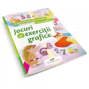 Jocuri si exercitii grafice. Caietul micului scolar. Clasa pregatitoare de Nicoleta Ciobanu