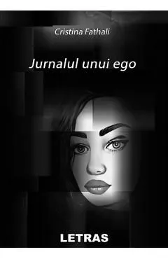 Jurnalul unui ego de Cristina Fathali