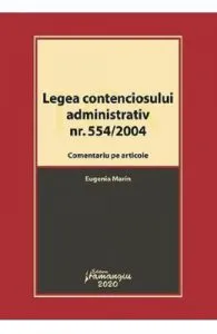 Legea contenciosului administrativ Nr.554/2004 de Eugenia Marin