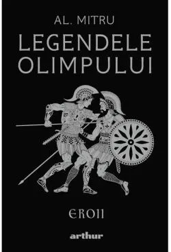 Legendele Olimpului: Eroii- HC de Alexandru Mitru