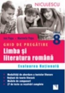 Limba si literatura romana. Ghid de pregatire Evaluarea Nationala clasa a VIII-a. 27 teste cu rezolvari complete