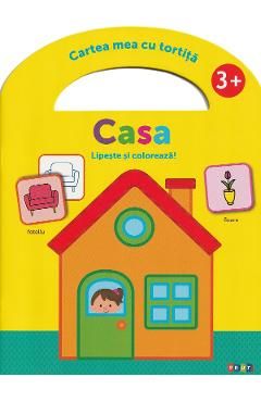Lipeste si coloreaza. Cartea mea cu tortita: Casa 3 ani