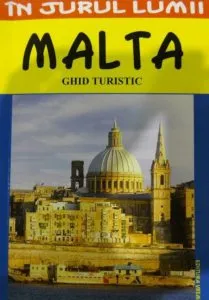 Malta - Ghid turistic de Mihaela Victoria Munteanu