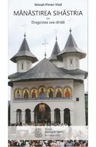Manastirea Sihastria sau dragostea cea dintai de Pimen Vlad