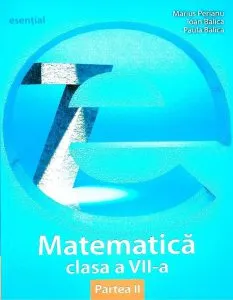 Matematica, clasa a VII-a, partea a II-a de Ioan Balica