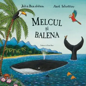 Melcul si balena de Julia Donaldson