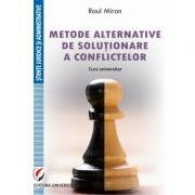 Metode alternative de solutionare a conflictelor. Curs universitar