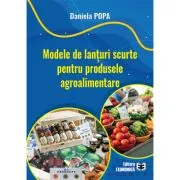 Modele de lanturi scurte pentru produsele agroalimentare de Daniela Popa