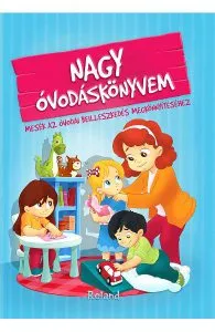 Nagy ovodaskonyvem. Marea mea carte despre gradinita de Izmindi Katalin