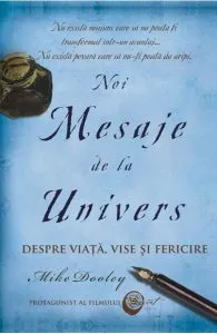 Noi mesaje de la univers de Mike Dooley