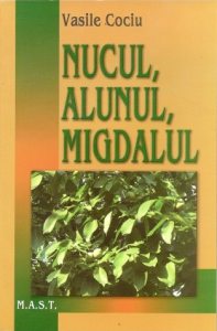Nucul, alunul si migdalul. Editia a IV-a