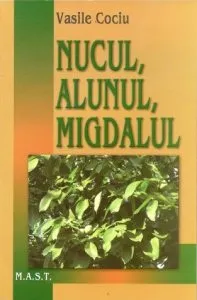 Nucul, alunul si migdalul. Editia a IV-a