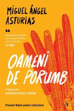 Oameni de porumb de Miguel Angel Asturias