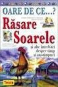 OARE DE CE.Rasare Soarele ?