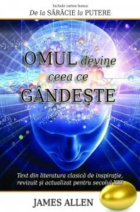 Omul devine ceea ce gandeste de James Allen
