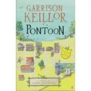 Pontoon. A Novel of Lake Wobegon de Garrison Keillor