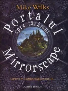 Portalul spre taramul Mirrorscape de Mike Wilks