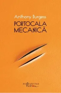 Portocala mecanica de Anthony Burgess