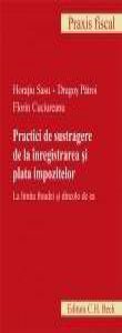 Practici de sustragere de la inregistrarea si plata impozitelor