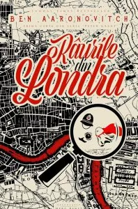 Raurile din Londra de Ben Aaronovitch