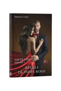 Regele de inimă roșie. Așii de inimă Vol. 1 de Crina Stanciu