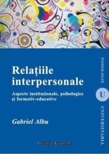 Relatiile interpersonale. Aspecte institutionale, psihologice si formativ-educative