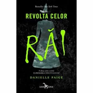 Revolta celor rai. A doua carte a seriei Eliberarea tinutului Oz de Danielle Paige