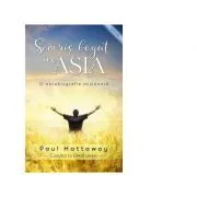 Seceris bogat in Asia. O autobiografie misionara de Paul Hattaway