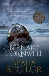 Spada regilor de Bernard Cornwell
