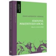 Statutul politistului local, editia a 2-a, revazuta si adaugita