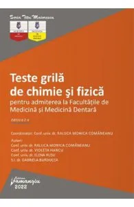 Teste grila de chimie si fizica pentru admiterea la Facultatile de Medicina si Medicina Dentara de Violeta Hancu